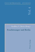 Cover: Feuchtwanger und Berlin - Peter Lang Verlag
