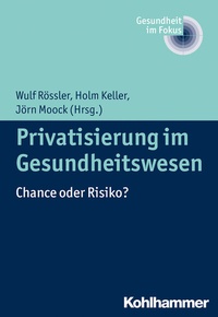 Abbildung von: Privatisierung im Gesundheitswesen - Kohlhammer
