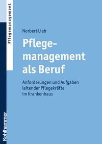 Abbildung von: Pflegemanagement als Beruf - Kohlhammer