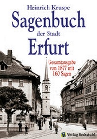Abbildung von: Sagenbuch der Stadt Erfurt - Verlag Rockstuhl