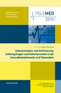Cover: Dokumentation und Archivierung, Haftungsfragen und Patientenrechte in der Gesundheitstelematik und Telemedizin - Akademische Verlagsgesellschaft AKA