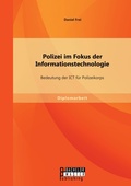 Cover: Polizei im Fokus der Informationstechnologie - Bachelor + Master Publishing