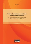 Cover: Analyse der realen und nominalen Rohstoffpreisdynamiken - Bachelor + Master Publishing