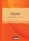 Cover: Zigarettenkonsum bei Jugendlichen - Bachelor + Master Publishing