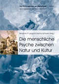 Cover: Die menschliche Psyche zwischen Natur und Kultur - Pabst Science Publishers