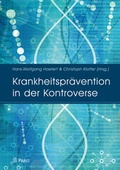 Cover: Krankheitspr&auml;vention in der Kontroverse - Pabst Science Publishers