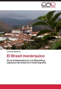 Cover: El Brasil monarquico - Editorial Acad&eacute;mica Espa&ntilde;ola