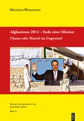 Cover: Afghanistan 2014 - Ende einer Mission Chance oder Marsch ins Ungewisse? - trafo Wissenschaftsverlag