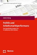 Cover: Politik und Arbeitsmarktperformanz - Nomos
