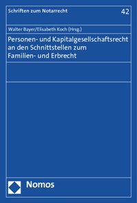 Abbildung von: Personen- und Kapitalgesellschaftsrecht an den Schnittstellen zum Familien- und Erbrecht - Nomos