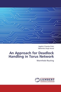 Enlarge image Cover: An Approach for Deadlock Handling in Torus Network - LAP Lambert Academic Publishing