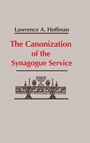 Cover: Canonization of the Synagogue Service, the - University of Notre Dame Press