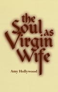 Cover: The Soul As Virgin Wife - University of Notre Dame Press