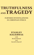 Cover: Truthfulness and Tragedy - University of Notre Dame Press