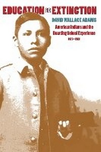 Enlarge image Cover: Education for Extinction - University Press of Kansas