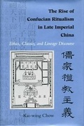 Cover: The Rise of Confucian Ritualism in Late Imperial China - Stanford University Press