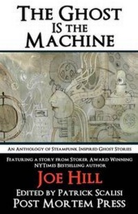 Enlarge image Cover: The Ghost IS the Machine - Post Mortem Press