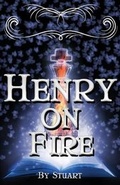 Cover: Henry On Fire - Bradley Stuart Books