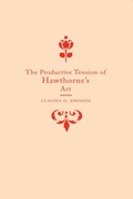 Cover: The Productive Tension of Hawthorne's Art - The University of Alabama Press