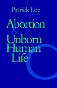 Enlarge image Cover: Abortion and Unborn Human Life - The Catholic University of America Press