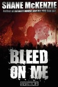Cover: Bleed on Me - Abattoir Press