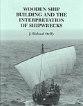 Cover: Wooden Ship Building and the Interpretation of Shipwrecks - Texas A & M University Press