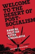 Cover: Welcome to the Desert of Post-Socialism - Verso Books