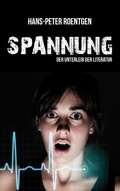 Cover: Spannung - der Unterleib der Literatur - Books on Demand
