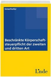 Abbildung von: Beschränkte Körperschaftsteuerpflicht der zweiten und dritten Art - Linde