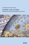 Cover: Die Welt, in der wir leben - d&uuml;sseldorf university press dup