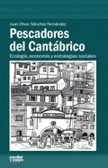 Cover: Pescadores del Cant&aacute;brico : ecolog&iacute;a, econom&iacute;a y estrategias sociales - Escolar y Mayo Editores S.L.