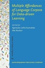 Cover: Multiple Affordances of Language Corpora for Data-driven Learning - John Benjamins Publishing Company