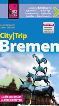 Abbildung von: Reise Know-How CityTrip Bremen - Reise Know-How Verlag Peter Rump GmbH