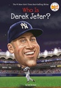 Cover: Who Is Derek Jeter? - G P Putnam's Sons