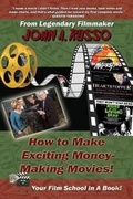Cover: How to Make Exciting Money-Making Movies - Burning Bulb Publishing