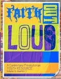 Cover: Faith Out Loud - Volume 2, Quarter 1 - Discipleship Ministry Team, Cpc