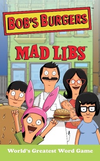 Enlarge image Cover: Bob's Burgers Mad Libs - Price Stern Sloan,US