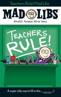 Cover: Teachers Rule! Mad Libs - Price Stern Sloan,US