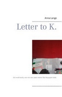 Enlarge image Cover: Letter to K. - BoD - Books on Demand