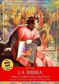Cover: La Bibbia Della Scrittura Creativa - Scopri Tutti I Segreti Dietro I Grandi Capolavori Da Dante a Tolkien - Lulu.com