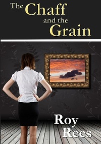 Enlarge image Cover: The Chaff and the Grain - Lulu.com