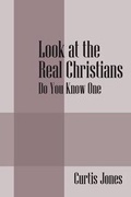 Cover: Look at the Real Christians - Outskirts Press