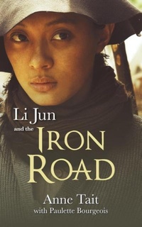 Enlarge image Cover: Li Jun and the Iron Road - Dundurn Group Ltd