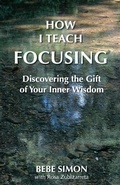 Cover: How I Teach Focusing - Mill City Press, Inc.