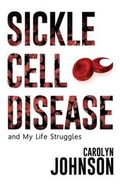 Cover: Sickle Cell Disease and My Life Struggles - Tate Publishing & Enterprises