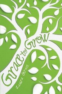 Enlarge image Cover: Grace to Grow - Tate Publishing & Enterprises
