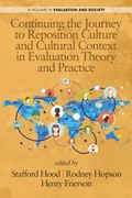 Cover: Continuing the Journey to Reposition Culture and Cultural Context in Evaluation Theory and Practice - Information Age Publishing