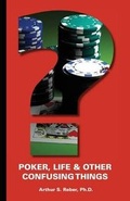 Cover: Poker, Life and Other Confusing Things - Conjelco, LLC