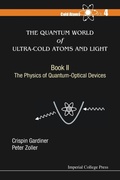Cover: Quantum World Of Ultra-cold Atoms And Light, The - Book Ii: The Physics Of Quantum-optical Devices - Imperial College Press