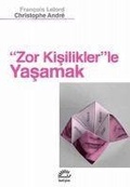 Cover: Zor Kisiliklerle Yasamak - Iletisim Yayinlari